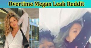 ot megan leaked|Overtime Megan Returns to Social Media Despite。